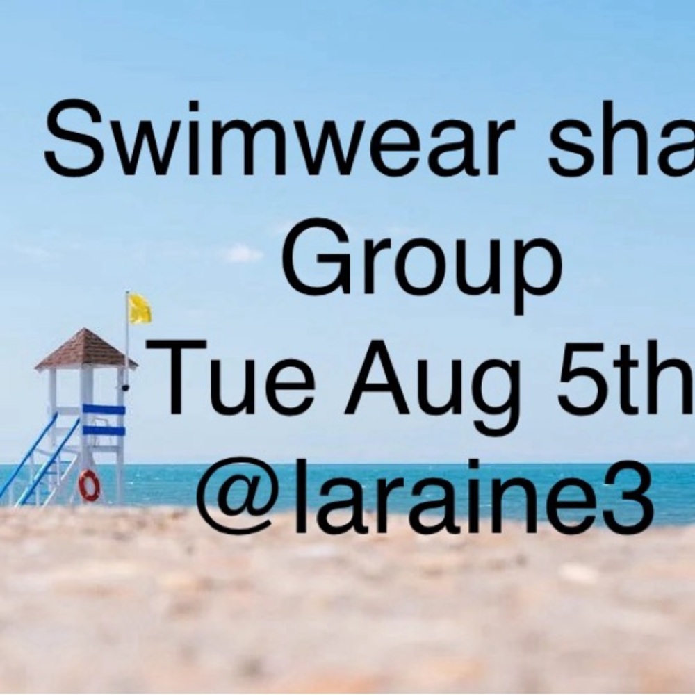Tuesday  Aug 5th swimwear share group